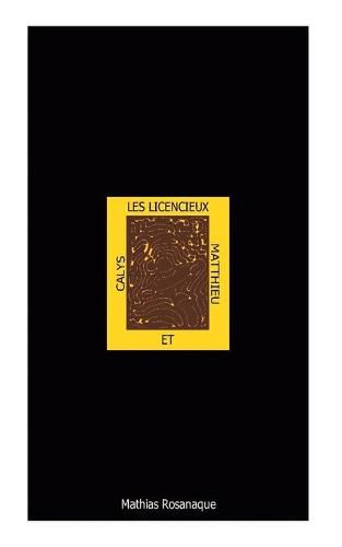 Cover image for Les licencieux Calys et Matthieu