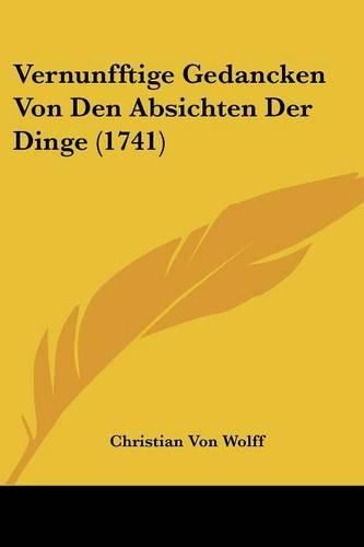 Cover image for Vernunfftige Gedancken Von Den Absichten Der Dinge (1741)