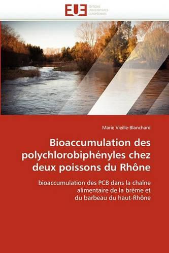 Cover image for Bioaccumulation Des Polychlorobiph Nyles Chez Deux Poissons Du Rh Ne