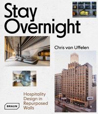 Cover image for Stay Overnight: Hospitality Design in Repurposed Spaces