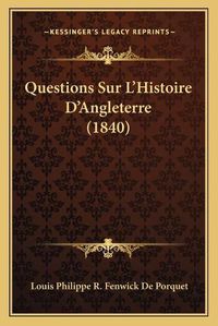 Cover image for Questions Sur L'Histoire D'Angleterre (1840)