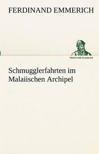 Cover image for Schmugglerfahrten Im Malaiischen Archipel