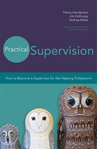 Cover image for Practical Supervision: How to Become a Supervisor for the Helping Professions