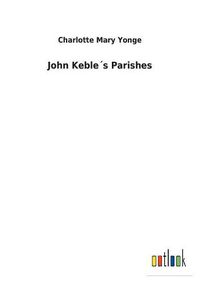 Cover image for John Kebles Parishes