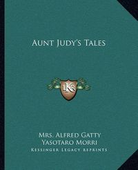 Cover image for Aunt Judy's Tales