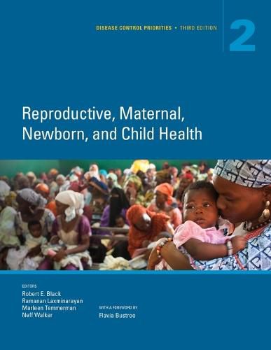 Cover image for Disease control priorities: Vol. 2: Reproductive, maternal, newborn, and child health