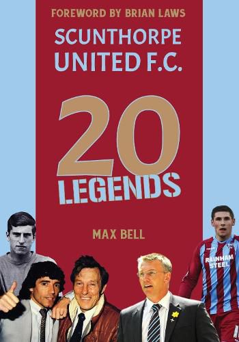 Cover image for 20 Legends: Scunthorpe United