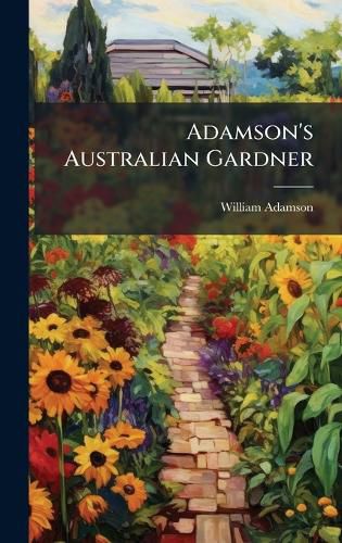 Cover image for Adamson's Australian Gardner