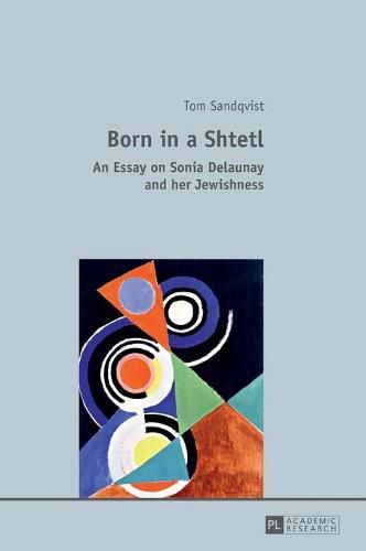 Cover image for Born in a Shtetl: An Essay on Sonia Delaunay and her Jewishness