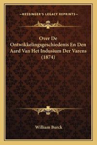 Cover image for Over de Ontwikkelingsgeschiedenis En Den Aard Van Het Indusium Der Varens (1874)