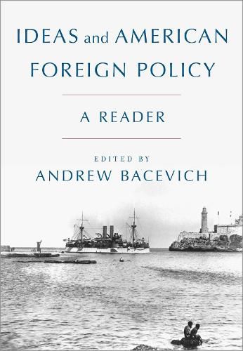 Cover image for Ideas and American Foreign Policy: A Reader