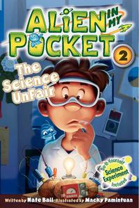 Cover image for Alien In My Pocket: The Science Unfair