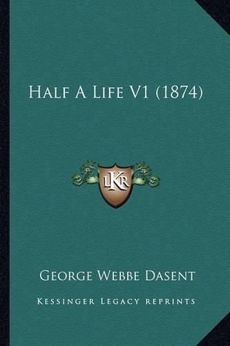 Cover image for Half a Life V1 (1874)