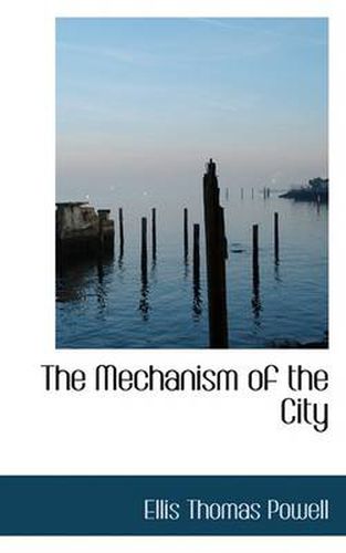 Cover image for The Mechanism of the City