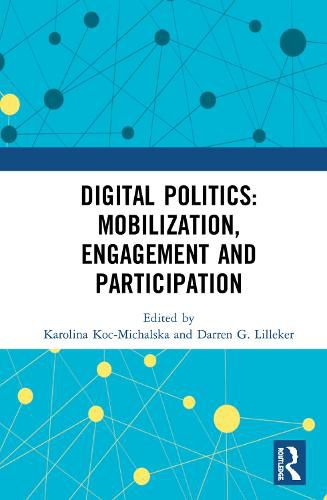 Cover image for Digital Politics: Mobilization, Engagement and Participation