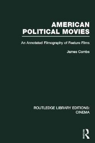 Cover image for American Political Movies: An Annotated Filmography of Feature Films