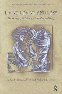 Cover image for Living, Loving and Loss: The Interplay of Intimacy, Sexuality and Grief