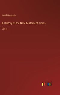 Cover image for A History of the New Testament Times