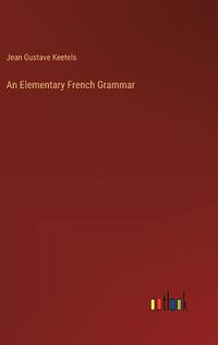 Cover image for An Elementary French Grammar