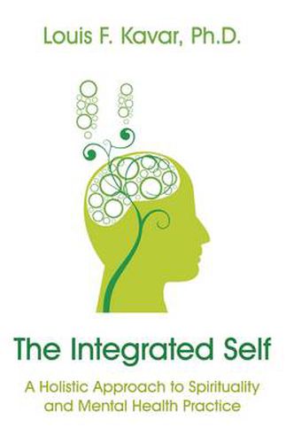 Cover image for Integrated Self, The - A Holistic Approach to Spirituality and Mental Health Practice