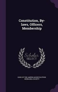 Cover image for Constitution, By-Laws, Officers, Membership