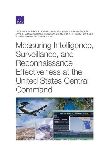 Cover image for Measuring Intelligence, Surveillance, and Reconnaissance Effectiveness at the United States Central Command