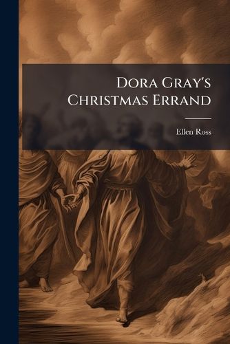 Cover image for Dora Gray's Christmas Errand