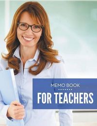 Cover image for Memo Book For Teachers