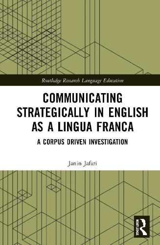 Cover image for Communicating Strategically in English as a Lingua Franca: A Corpus Driven Investigation