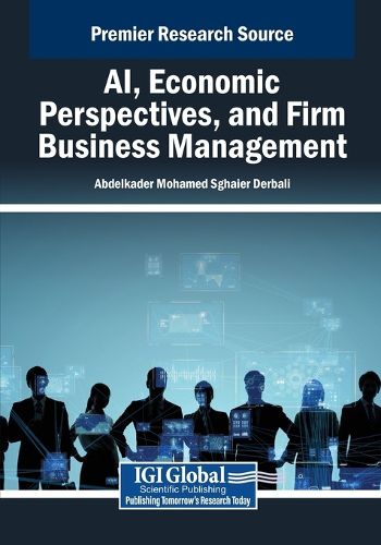 Cover image for AI, Economic Perspectives, and Firm Business Management