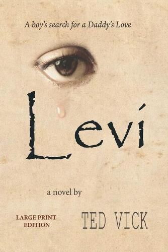Cover image for Levi: A boy's search for a Daddy's Love