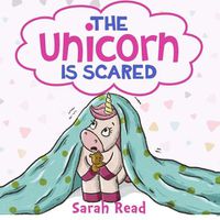 Cover image for The Unicorn Is Scared