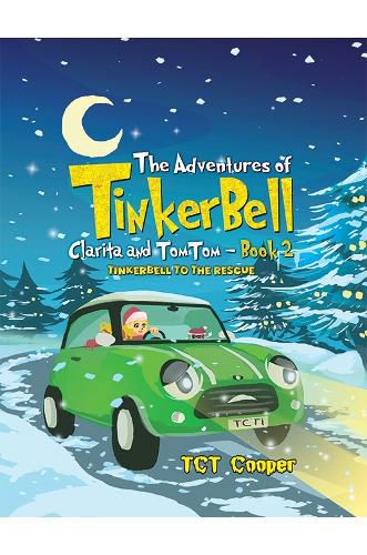 Cover image for The Adventures of Tinkerbell, Clarita and TomTom - Book 2