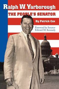 Cover image for Ralph W. Yarborough, the People's Senator