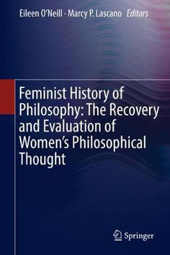 Cover image for Feminist History of Philosophy: The Recovery and Evaluation of Women's Philosophical Thought