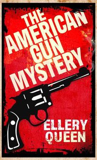 Cover image for The American Gun Mystery