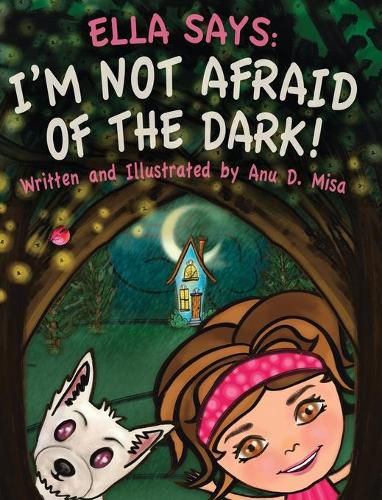 Cover image for Ella Says: I'm Not Afraid of the Dark!