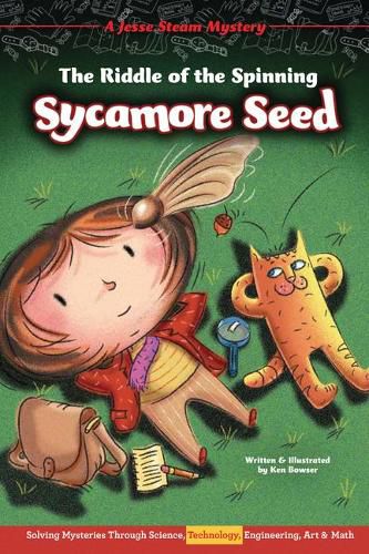 Cover image for The Riddle of the Spinning Sycamore Seed: Solving Mysteries Through Science, Technology, Engineering, Art & Math