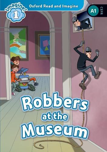 Cover image for Oxford Read and Imagine: Level 1: Robbers At the Museum Audio Pack