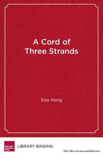 Cover image for A Cord of Three Strands: A New Approach to Parent Engagement in Schools