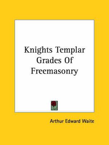 Cover image for Knights Templar Grades Of Freemasonry