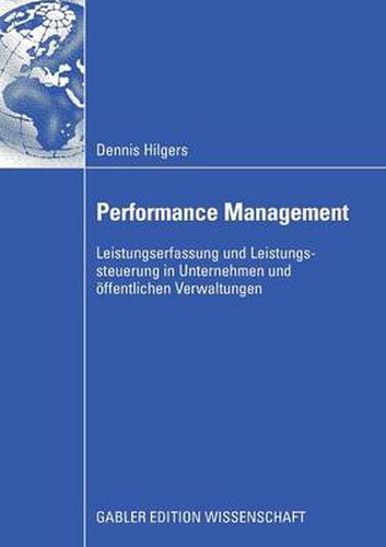 Cover image for Performance Management: Leistungserfassung Und Leistungssteuerung in Unternehmen Und OEffentlichen Verwaltungen