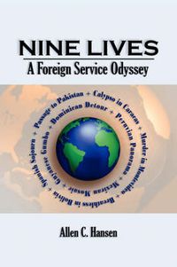 Cover image for Nine Lives: A Foreign Service Odyssey