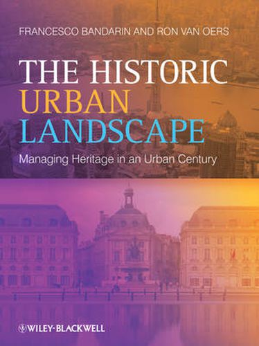 Cover image for The Historic Urban Landscape - Managing Heritage in an Urban Century