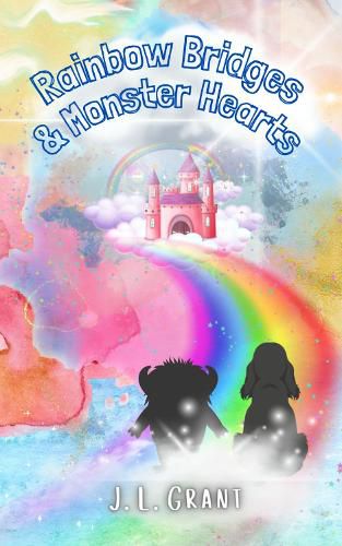 Cover image for Rainbow Bridges & Monster Hearts