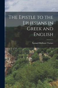 Cover image for The Epistle to the Ephesians in Greek and English