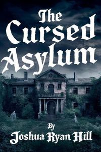 Cover image for The Cursed Asylum