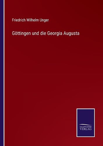 Cover image for Goettingen und die Georgia Augusta