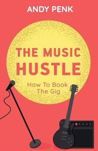 Cover image for The Music Hustle: How to Book the Gig