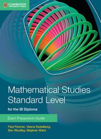 Cover image for Mathematical Studies Standard Level for the IB Diploma Exam Preparation Guide